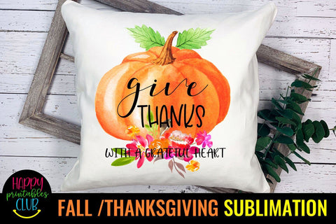 Give Thanks With a Grateful-Fall Thanksgiving Sublimation Sublimation Happy Printables Club 