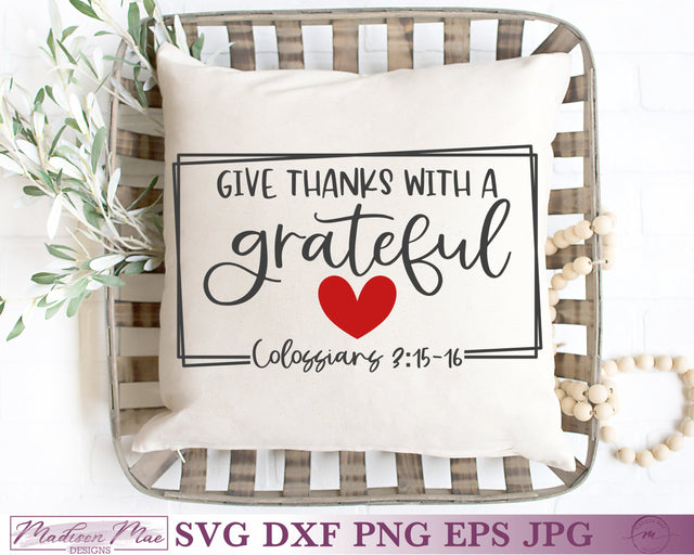 Give Thanks With a Grateful Heart, Bible Verse SVG SVG Madison Mae Designs 