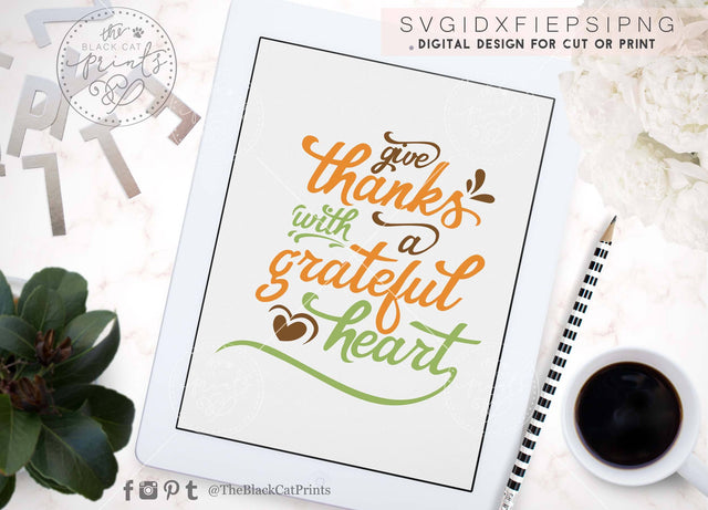 Give Thanks with a grateful heart cut file SVG TheBlackCatPrints 