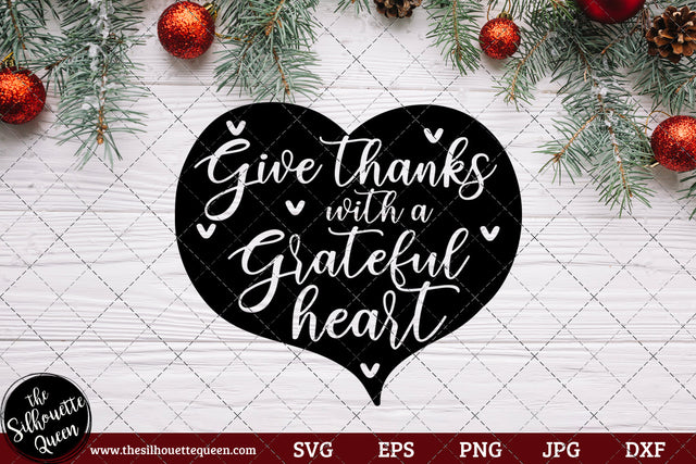Give Thanks With A Grateful Heart Saying SVG | Christmas SVG | Holiday SVG | Holiday Saying Jpg Eps Dxf Png Cut File for Cricut Clipart Silhouette SVG Loveleen Kaur 