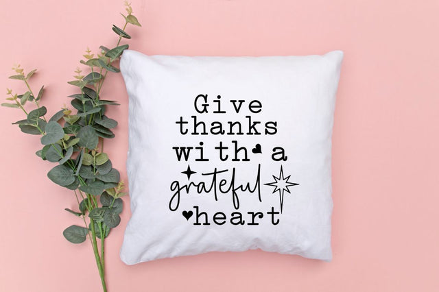 Give thanks with a grateful heart SVG SVG DESIGNISTIC 