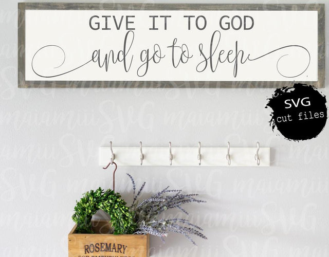 Give To God And Go to Sleep Svg File SVG MaiamiiiSVG 