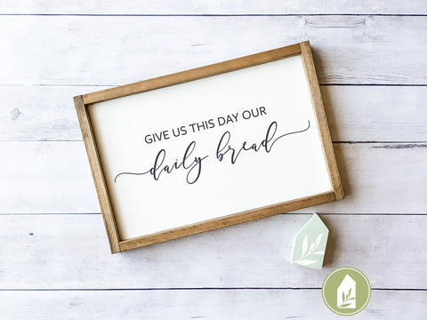 Give Us This Day Our Daily Bread | Christian SVG Files SVG LilleJuniper 