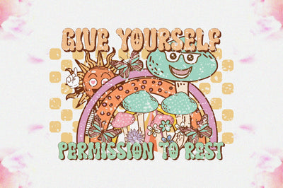 Give Yourself Permission to Rest Sublimation Sublimation Jagonath Roy 