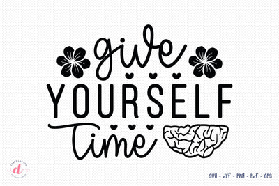 Give Yourself Time | Mental Health SVG SVG CraftLabSVG 