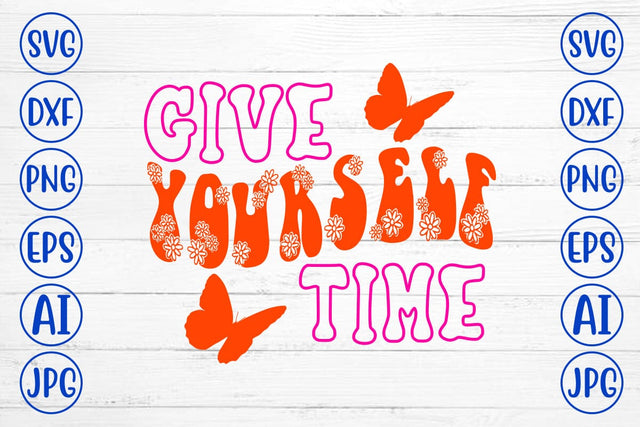 Give Yourself Time Retro SVG SVG Syaman 