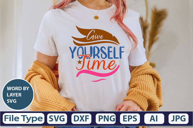 Give Yourself Time SVG Cut File SVG DesignPlante 503 