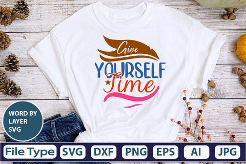 Give Yourself Time SVG Cut File SVG DesignPlante 503 