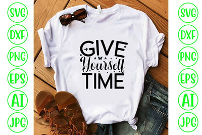 Give Yourself Time SVG Cut File SVG Syaman 