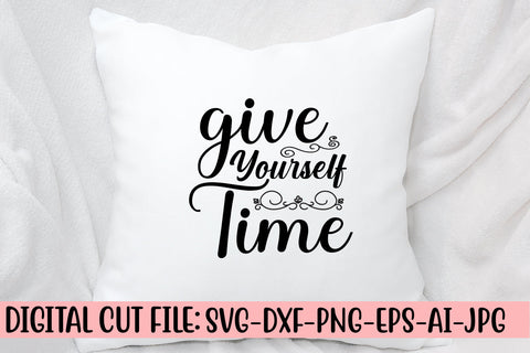 Give Yourself Time SVG Cut File SVG Syaman 