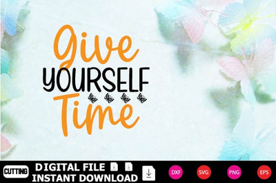 Give Yourself Time SVG Shahin alam 