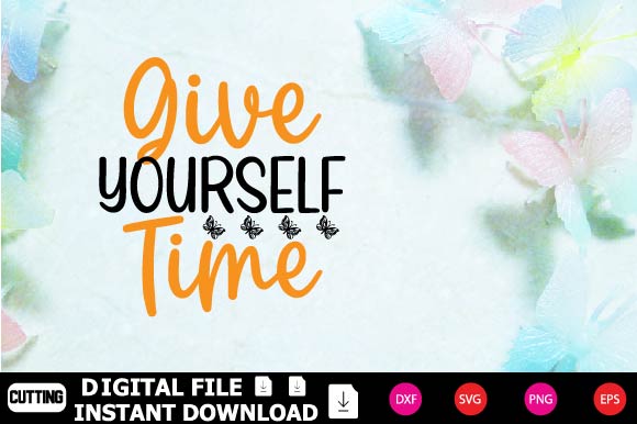 Give Yourself Time SVG Shahin alam 