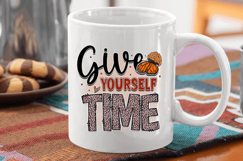 Give yourself time SVG Sublimation Regulrcrative 