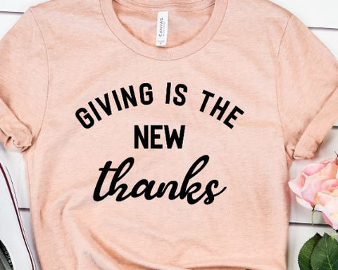 Giving Is The New Thanks SVG - Quote SVG SVG She Shed Craft Store 