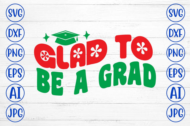Glad To Be A Grad Retro SVG SVG Syaman 