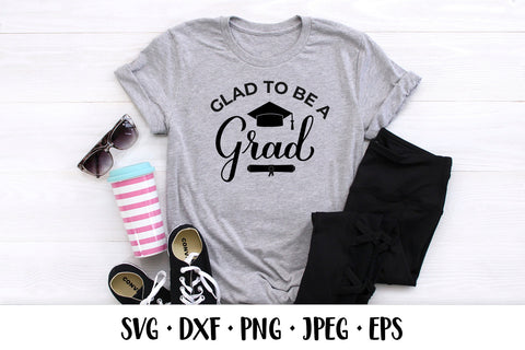 Glad to be a grad SVG. Funny Graduation quote SVG LaBelezoka 