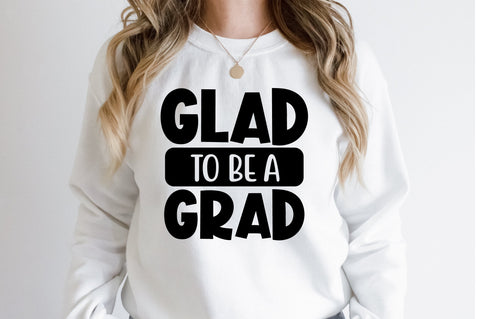 Glad to Be a Grad svg SVG orpitasn 