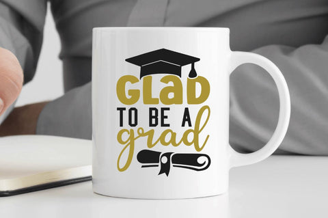 Glad to be a grad SVG SVG Regulrcrative 