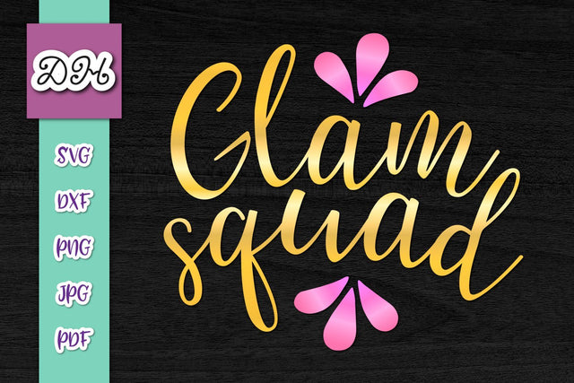 Glam Squad Print & Cut File SVG Digitals by Hanna 