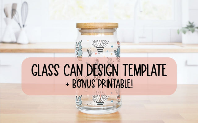 Glass Can Design Template and Bonus Printable Wrap SVG So Fontsy Design Shop 