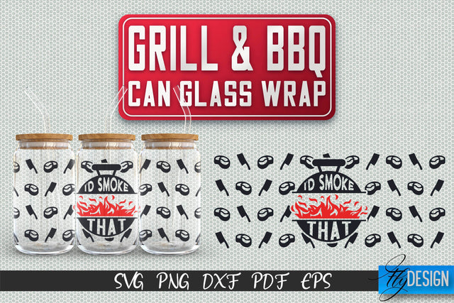 Glass Can Wrap SVG | Grill & BBQ Wrap SVG | Glass Can Wrap SVG | Grill Glass Can | Father’s Day Wrap Template | 16 oz glass can wrap | Beer Can Glass Wrap SVG Fly Design 