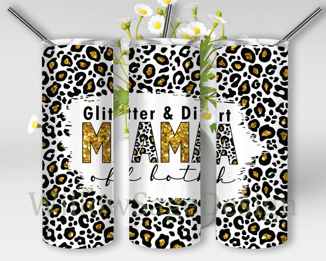 Glitter and Dirt Mama of Both 20oz Skinny Tumbler, Mama Leopard Gold Glitter Full Tumbler Wrap, Mother's Day Tumbler Png, Mama Sublimation Design, Mama Gifts, Digital Download Sublimation WillowSageDesign 