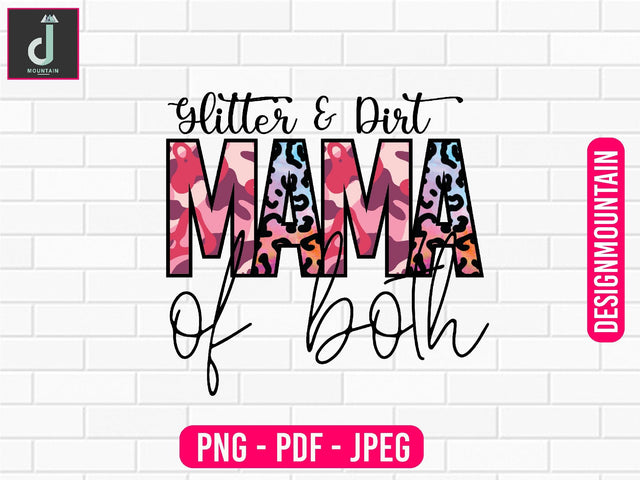glitter and dirt mama of both PNG Sublimation Design, Mom Bundle PNG, Mother's Day png Sublimation Alihossainbd 