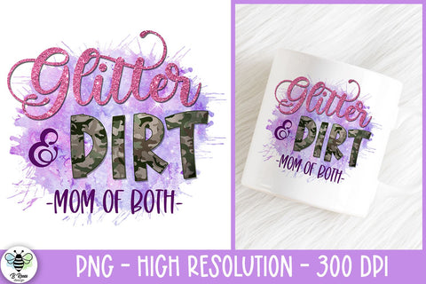 Glitter and Dirt Mom of Both PNG Sublimation B Renee Design 
