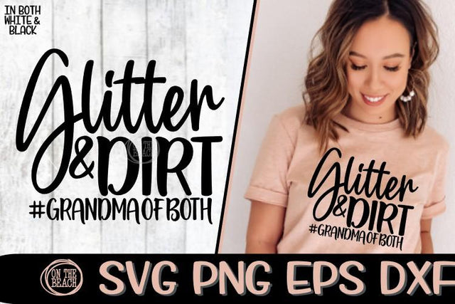 Glitter & Dirt - Grandma Of Both - SVG PNG EPS DXF SVG On the Beach Boutique 
