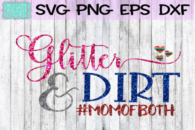 Glitter - Dirt - Mom Of Both - SVG PNG EPS DXF SVG On the Beach Boutique 