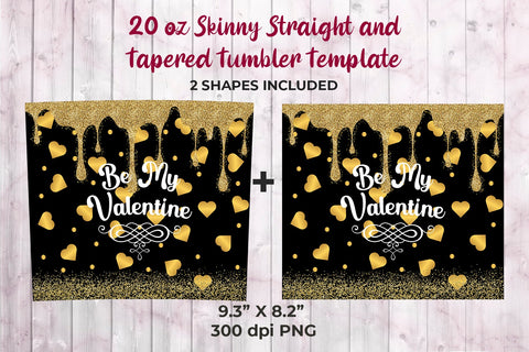 Glitter Gold Hearts Be my Valentine 20 oz Skinny Tumbler Wrap Sublimation Design Sublimation Sublimatiz Designs 