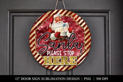 Glitter Santa Stop Here Sign | Christmas Door Sign PNG Sublimation BijouBay 