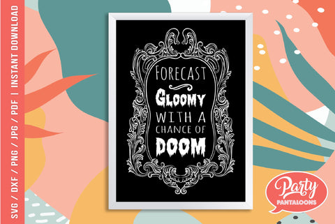 GLOOMY WITH A CHANCE OF DOOM | halloween SVG SVG Partypantaloons 
