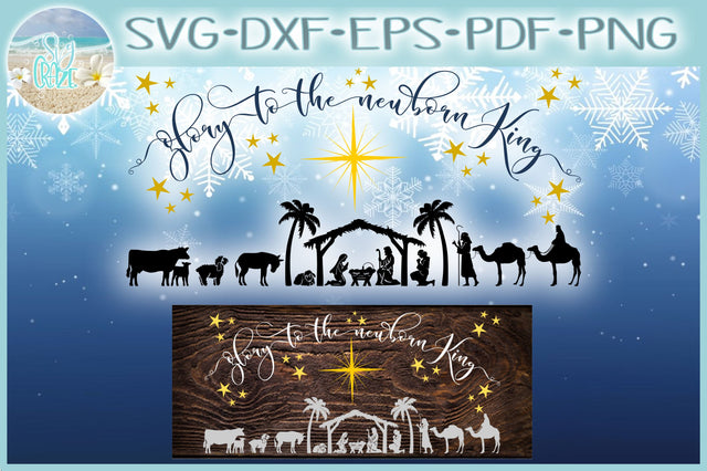 Glory To The Newborn King Christmas Nativity Scene SVG SVG Harbor Grace Designs
