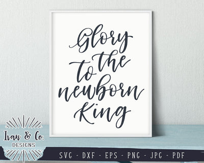 Glory to the Newborn King SVG Files | Christmas | Holidays | Winter SVG (841778148) SVG Ivan & Co. Designs 