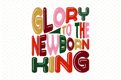 Glory to the Newborn King SVG nirmal108roy 