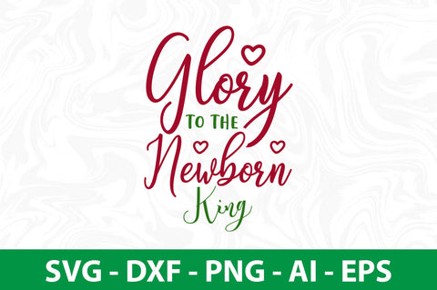 Glory to the Newborn King-svg SVG nirmal108roy 