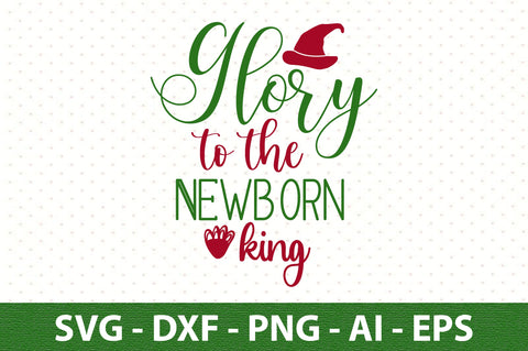 Glory to the Newborn King svg SVG orpitasn 