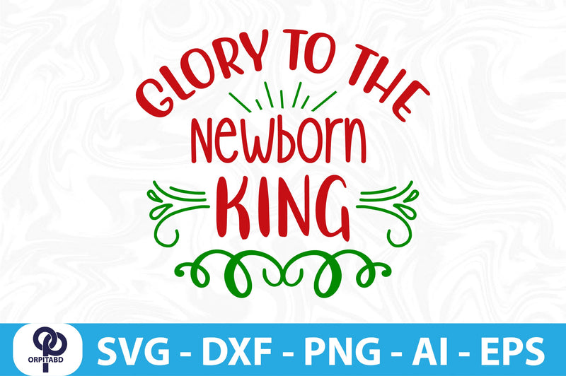 Glory to the Newborn King-svg SVG orpitasn 