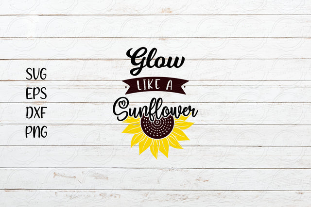 Glow like a sunflower svg, Sunflower saying svg SVG SmmrDesign 