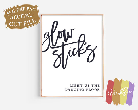 Glow Sticks Sign SVG Files | Wedding Svg | Wedding Reception Sign Svg | Commercial Use | Digital Cut Files (1160300846) SVG PinkZou 