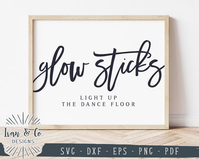 Glow Sticks SVG Files | Light Up The Dancing Floor SVG | Wedding Sign SVG | Commercial Use | Cricut | Silhouette | Cut Files (1014575917) SVG Ivan & Co. Designs 