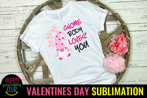 Gnome Body Loves You Valentines Day Sublimation- Gnome Body Sublimation Happy Printables Club 