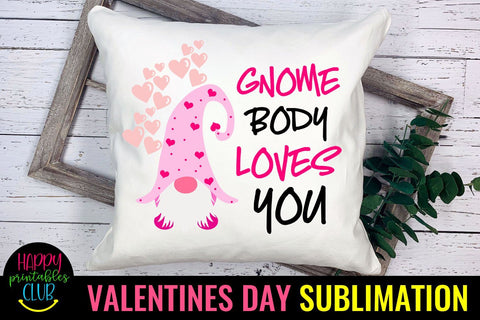 Gnome Body Loves You Valentines Day Sublimation- Gnome Body Sublimation Happy Printables Club 
