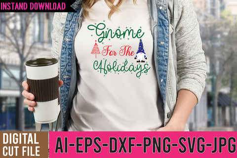 Gnome For The Holidays SVG Design ,Gnome SVG Funny Quotes SVG BlackCatsMedia 