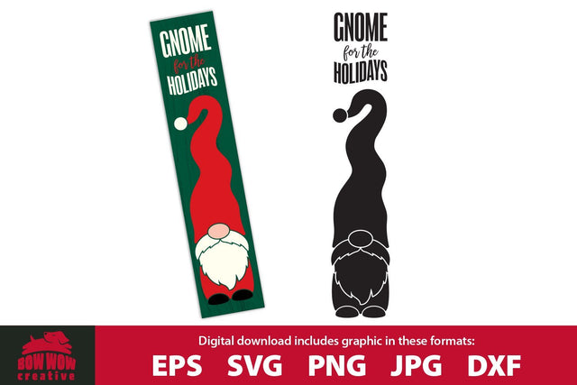 Gnome for the Holidays Winter Christmas Porch Sign Sign SVG Cutting File SVG Bow Wow Creative 