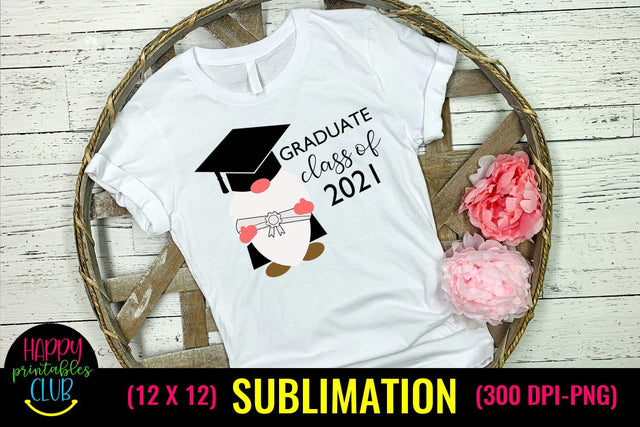 Gnome Graduate Class of 2021- Graduation Sublimation Gnome Sublimation Happy Printables Club 
