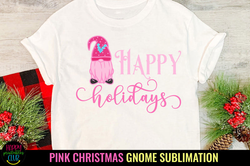 Gnome Happy Holidays Sublimation I Pink Christmas PNG Sublimation Happy Printables Club 