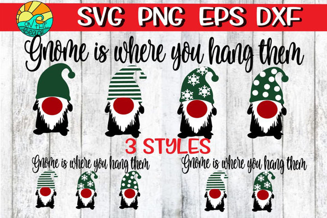 Gnome Is Where You Hang Them - Stocking Hanger - Script - SVG PNG EPS DXF SVG On the Beach Boutique 