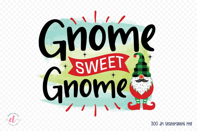 Gnome Sweet Gnome | Christmas Gnome PNG Sublimation CraftLabSVG 